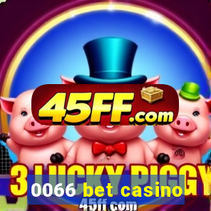 0066 bet casino